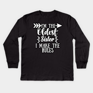 I Make The Rules Oldest Adult 3 Sisters Matching Gifts Kids Long Sleeve T-Shirt